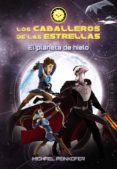los caballeros de las estrellas 3: el planeta de hielo-michael peinkofer-9788467871579 los caballeros de las estrellas 3: el planeta de hielo-michael peinkofer-9788467871579