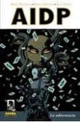 aidp 10: la advertencia-mike mignola-john arcudi-9788467902679 aidp 10: la advertencia-mike mignola-john arcudi-9788467902679