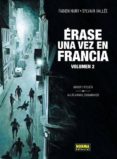 erase una vez en francia 2: honor y policia. ¡a las armas, ciudad anos!-fabien nury-sylvain vallee-9788467911879 erase una vez en francia 2: honor y policia. ¡a las armas, ciudad anos!-fabien nury-sylvain vallee-9788467911879