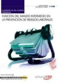 cuaderno de del alumno. funcion del mando intermedio en la preven cion de riesgos laborales. certificados de profesionalidad-maria dolores sanchez fernandez-9788468120379 cuaderno de del alumno. funcion del mando intermedio en la preven cion de riesgos laborales. certificados de profesionalidad-maria dolores sanchez fernandez-9788468120379