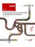 uf0924 manual. planificación de rutas y operaciones de transporte por carretera. certificados de profesionalidad. tráfico de-9788468165479 uf0924 manual. planificación de rutas y operaciones de transporte por carretera. certificados de profesionalidad. tráfico de-9788468165479
