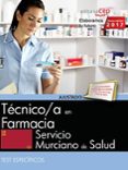 tecnico/a en farmacia. servicio murciano de salud. test especificos-9788468177779 tecnico/a en farmacia. servicio murciano de salud. test especificos-9788468177779