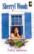 dulce amanecer (ebook)-sherryl woods-9788468716879 dulce amanecer (ebook)-sherryl woods-9788468716879