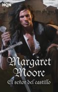 el señor del castillo-margaret moore-9788468747279 el señor del castillo-margaret moore-9788468747279