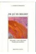 por que nos drogamos?: el poder y otras adicciones, estudio psico analitico-jose antonio rodriguez piedrabuena-9788470303579 por que nos drogamos?: el poder y otras adicciones, estudio psico analitico-jose antonio rodriguez piedrabuena-9788470303579