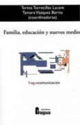 familia, educacion y nuevos medios-9788470745379 familia, educacion y nuevos medios-9788470745379