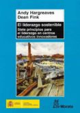 el liderazgo sostenible: siete principios para el liderazgo en ce ntros educativos innovadores-andy hargreaves-dean fink-9788471125279 el liderazgo sostenible: siete principios para el liderazgo en ce ntros educativos innovadores-andy hargreaves-dean fink-9788471125279