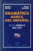 gramatica basica del español-japones: norma y uso-aquilino sanchez-ramon sarmiento-9788471436979 gramatica basica del español-japones: norma y uso-aquilino sanchez-ramon sarmiento-9788471436979