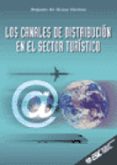 los canales de distribucion en el sector turistico-benjamin del alcazar martinez-9788473563079 los canales de distribucion en el sector turistico-benjamin del alcazar martinez-9788473563079