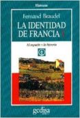 identidad de francia, la. t.1. el espacio y la historia-fernand braudel-9788474324679 identidad de francia, la. t.1. el espacio y la historia-fernand braudel-9788474324679