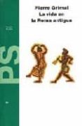 la vida en la roma antigua-pierre grimal-9788475098579 la vida en la roma antigua-pierre grimal-9788475098579
