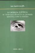 la mirada eliptica: el trasfondo barroco de la poesia española co ntemporanea-luis martin-estudillo-9788475226279 la mirada eliptica: el trasfondo barroco de la poesia española co ntemporanea-luis martin-estudillo-9788475226279