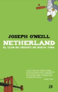 netherland: el club de criquet de nueva york-joseph o neill-9788476698679 netherland: el club de criquet de nueva york-joseph o neill-9788476698679
