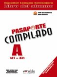 pasaporte compilado a (a1 + a2). libro del alumno-matilde cerrolaza-oscar cerrolaza-9788477115779 pasaporte compilado a (a1 + a2). libro del alumno-matilde cerrolaza-oscar cerrolaza-9788477115779