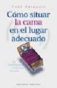 como situar la cama en el lugar adecuado, la geobiologia al alcan ce de todos-yves priamult-9788477207979 como situar la cama en el lugar adecuado, la geobiologia al alcan ce de todos-yves priamult-9788477207979