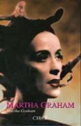 martha graham: la memoria ancestral (2ª ed.)-martha graham-9788477651079 martha graham: la memoria ancestral (2ª ed.)-martha graham-9788477651079
