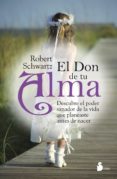 el don de tu alma-robert a. schwartz-9788478089079 el don de tu alma-robert a. schwartz-9788478089079