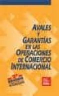 avales y garantias en las operaciones de comercio internacional-p serantes sanchez-9788478113279 avales y garantias en las operaciones de comercio internacional-p serantes sanchez-9788478113279