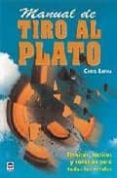 manual de tiro al plato: tecnicas, tacticas y consejos para todos los niveles-chris batha-9788479026479 manual de tiro al plato: tecnicas, tacticas y consejos para todos los niveles-chris batha-9788479026479