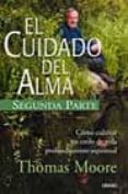 el cuidado del alma (2ª parte): como cuidar un estilo de vida pro fundamente espiritual-tomas moro-9788479535179 el cuidado del alma (2ª parte): como cuidar un estilo de vida pro fundamente espiritual-tomas moro-9788479535179