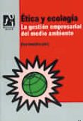 etica y ecologia: la gestion empresarial del medio ambiente-9788480212779 etica y ecologia: la gestion empresarial del medio ambiente-9788480212779
