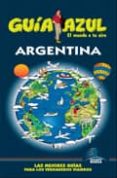 argentina 2010 (guia azul)-9788480237079 argentina 2010 (guia azul)-9788480237079