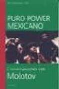 puro power mexicano: conversaciones con molotov-enrique blanc-9788480484879 puro power mexicano: conversaciones con molotov-enrique blanc-9788480484879