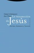 la resurreccion de jesus: historia, experiencia, teologia-gerd lüdemann-alf özen-9788481644579 la resurreccion de jesus: historia, experiencia, teologia-gerd lüdemann-alf özen-9788481644579