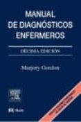 manual de diagnosticos enfermeros (10ª ed.)-marjory gordon-9788481746679 manual de diagnosticos enfermeros (10ª ed.)-marjory gordon-9788481746679