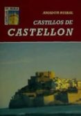 castillos de castellon-amador ruibal-9788481770179 castillos de castellon-amador ruibal-9788481770179