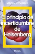 el principio de incertidumbre de heisenberg-9788482986579 el principio de incertidumbre de heisenberg-9788482986579