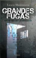 grandes fugas: artistas de la evasion-laura manzanera-9788483078679 grandes fugas: artistas de la evasion-laura manzanera-9788483078679