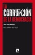 la corrupcion de la democracia-jose vidal beneyto-9788483195079 la corrupcion de la democracia-jose vidal beneyto-9788483195079