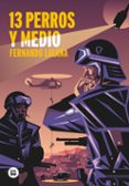 13 perros y medio-fernando lalana-9788483435779 13 perros y medio-fernando lalana-9788483435779