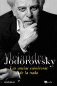 las ansias carnivoras de la nada-alejandro jodorowsky-9788483463079 las ansias carnivoras de la nada-alejandro jodorowsky-9788483463079