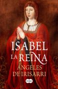 isabel, la reina (ebook)-angeles de irisarri-9788483653579 isabel, la reina (ebook)-angeles de irisarri-9788483653579