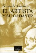 el artista y su cadáver (ebook)-fernando aramburu irigoyen-9788483838679 el artista y su cadáver (ebook)-fernando aramburu irigoyen-9788483838679