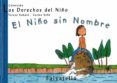 el niño sin nombre (los derechos del niño, 3)-teresa sabate rodie-9788484121879 el niño sin nombre (los derechos del niño, 3)-teresa sabate rodie-9788484121879