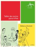 taller de cocina para niños-debora chomski-9788484285779 taller de cocina para niños-debora chomski-9788484285779