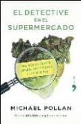 el detective en el supermercado (pack iman)-michael pollan-9788484607779 el detective en el supermercado (pack iman)-michael pollan-9788484607779