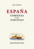 españa comienza en los pirineos-luis suarez-9788484724179 españa comienza en los pirineos-luis suarez-9788484724179