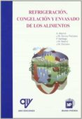 refrigeracion, congelacion y envasado de los alimentos-9788484761679 refrigeracion, congelacion y envasado de los alimentos-9788484761679