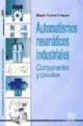 automatismos neumaticos industriales: componentes y circuitos (ci clo formativo grado superior)-miguel puerto enriquez-9788486108779 automatismos neumaticos industriales: componentes y circuitos (ci clo formativo grado superior)-miguel puerto enriquez-9788486108779
