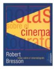 notas sobre el cinematografo (3ª ed.)-robert bresson-9788488020079 notas sobre el cinematografo (3ª ed.)-robert bresson-9788488020079