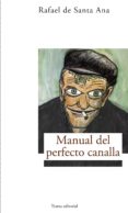 manual del perfecto canalla-rafael de santa ana-9788489239579 manual del perfecto canalla-rafael de santa ana-9788489239579