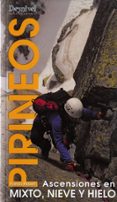 pirineos: ascensiones en mixto, nieve y hielo-francis mousel-9788489969179 pirineos: ascensiones en mixto, nieve y hielo-francis mousel-9788489969179