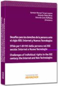 desafios para los derechos de la persona ante el siglo xxi: inter net y nuevas tecnologias. sfide per i diritti della persona nel xxi secolo: internet e nuove tecnologie. challenges of individual right-9788490145579 desafios para los derechos de la persona ante el siglo xxi: inter net y nuevas tecnologias. sfide per i diritti della persona nel xxi secolo: internet e nuove tecnologie. challenges of individual right-9788490145579