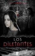 los diletantes (el quinto sello 1) (ebook)-antonia romero-9788490193679 los diletantes (el quinto sello 1) (ebook)-antonia romero-9788490193679
