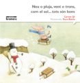 neu o pluja, vent o trons, com el sol: tots son bons (impremta)-carmen gil-9788490265079 neu o pluja, vent o trons, com el sol: tots son bons (impremta)-carmen gil-9788490265079
