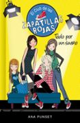 el club de las zapatillas rojas 3: todo por un sueño-ana punset-9788490432679 el club de las zapatillas rojas 3: todo por un sueño-ana punset-9788490432679